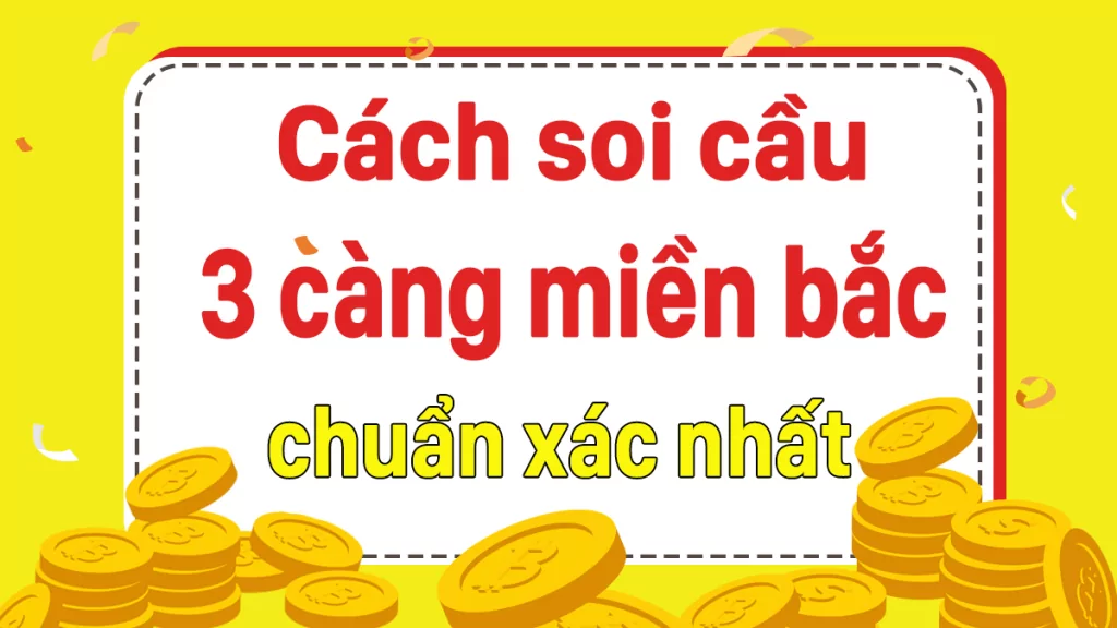 Cách Soi cầu ba càng, Cách tính 3 càng miền bắc 