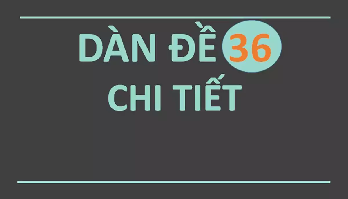  Chốt dàn đề 36 số hiệu quả 100% 